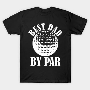 Funny Mens Golfing T Shirts Best Dad by Par Graphic Golf tees for Dads T-Shirt